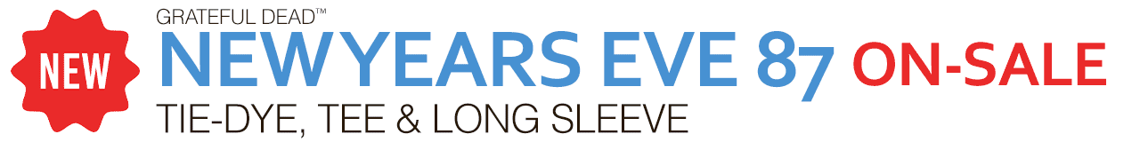 SALE NEW Grateful Dead™ New Years Eve 87 Tie-Dyes, Tees & Long Sleeves