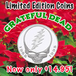 Limited Edition Grateful Dead Coins:
Now only $14.95!