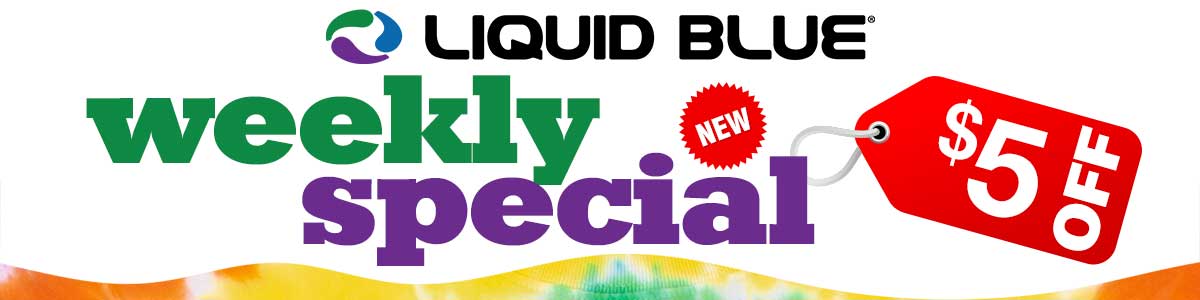 Liquid Blue Weekly Specials SHOP NOW